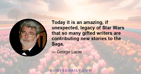 Today it is an amazing, if unexpected, legacy of Star Wars that so many gifted writers are contributing new stories to the Saga.