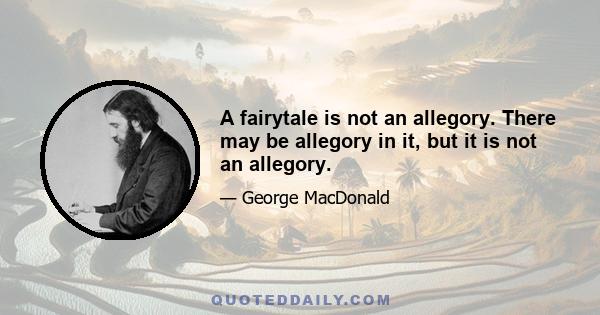 A fairytale is not an allegory. There may be allegory in it, but it is not an allegory.