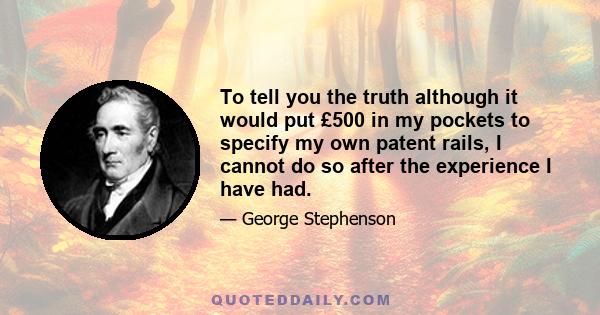 To tell you the truth although it would put £500 in my pockets to specify my own patent rails, I cannot do so after the experience I have had.