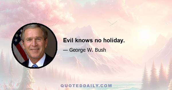 Evil knows no holiday.