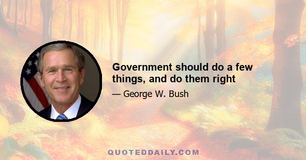 Government should do a few things, and do them right