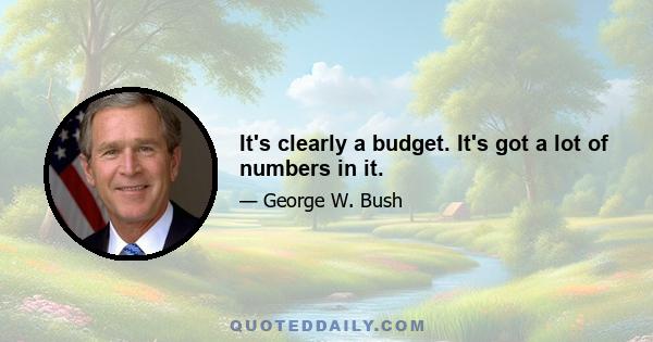 It's clearly a budget. It's got a lot of numbers in it.