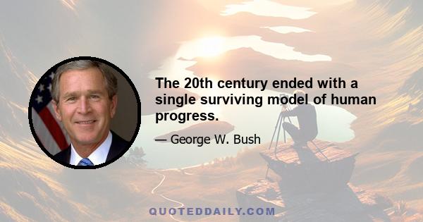 The 20th century ended with a single surviving model of human progress.