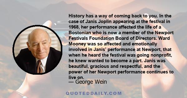 History has a way of coming back to you. In the case of Janis Joplin appearing at the festival in 1968, her performance affected the life of a Bostonian who is now a member of the Newport Festivals Foundation Board of