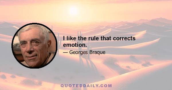 I like the rule that corrects emotion.