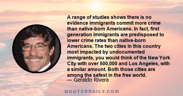 A range of studies shows there is no evidence immigrants commit more crime than native-born Americans. In fact, first generation immigrants are predisposed to lower crime rates than native-born Americans. The two cities 