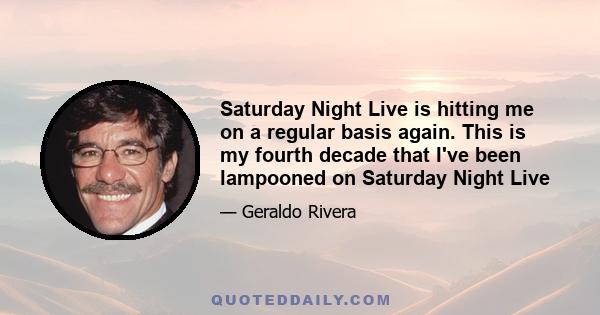 Saturday Night Live is hitting me on a regular basis again. This is my fourth decade that I've been lampooned on Saturday Night Live