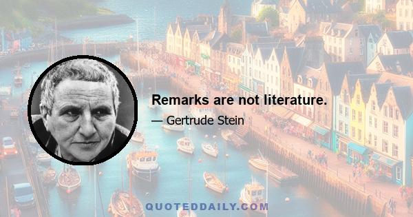 Remarks are not literature.