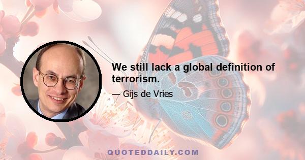 We still lack a global definition of terrorism.