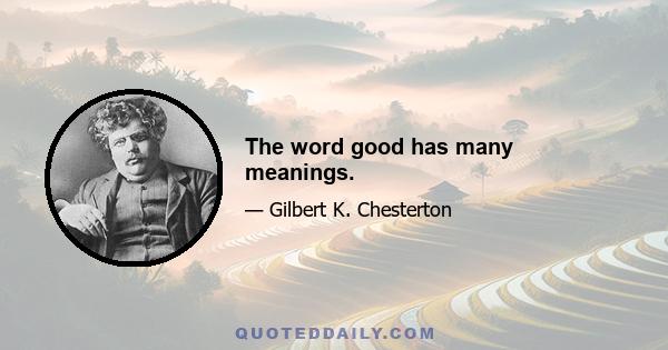 The word good has many meanings.