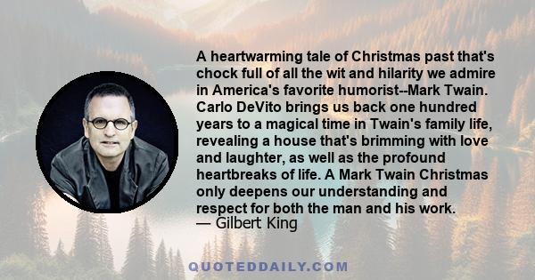 A heartwarming tale of Christmas past that's chock full of all the wit and hilarity we admire in America's favorite humorist--Mark Twain. Carlo DeVito brings us back one hundred years to a magical time in Twain's family 