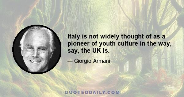 Italy is not widely thought of as a pioneer of youth culture in the way, say, the UK is.