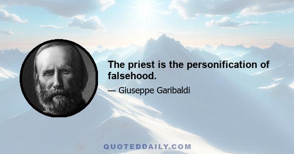 The priest is the personification of falsehood.