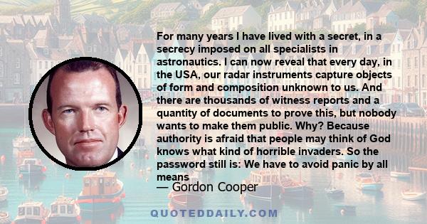 For many years I have lived with a secret, in a secrecy imposed on all specialists in astronautics. I can now reveal that every day, in the USA, our radar instruments capture objects of form and composition unknown to