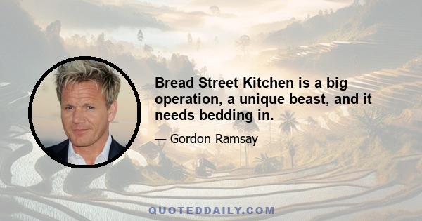 Bread Street Kitchen is a big operation, a unique beast, and it needs bedding in.