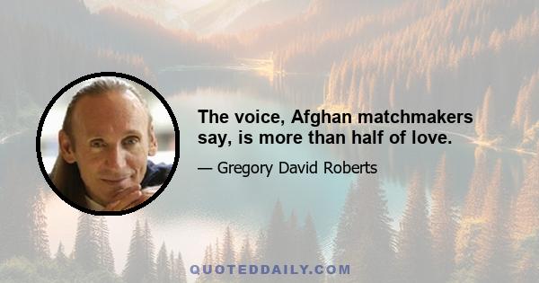 The voice, Afghan matchmakers say, is more than half of love.