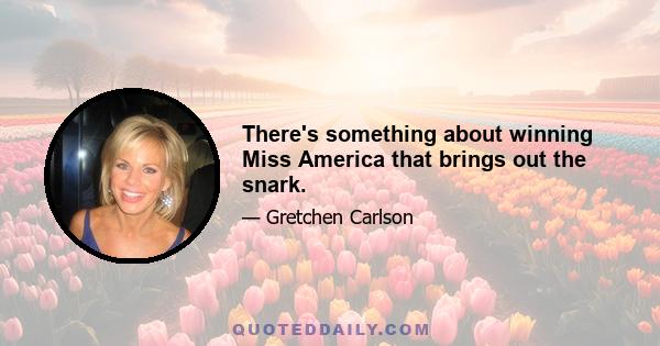 There's something about winning Miss America that brings out the snark.