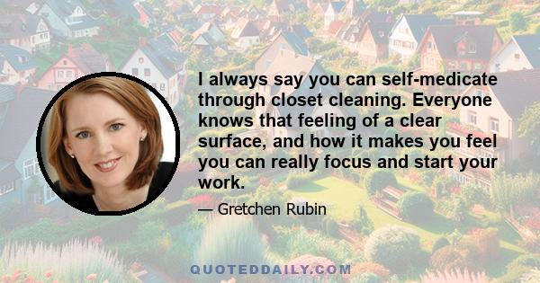 I always say you can self-medicate through closet cleaning. Everyone knows that feeling of a clear surface, and how it makes you feel you can really focus and start your work.