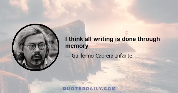 I think all writing is done through memory