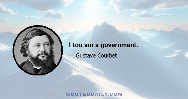 I too am a government.