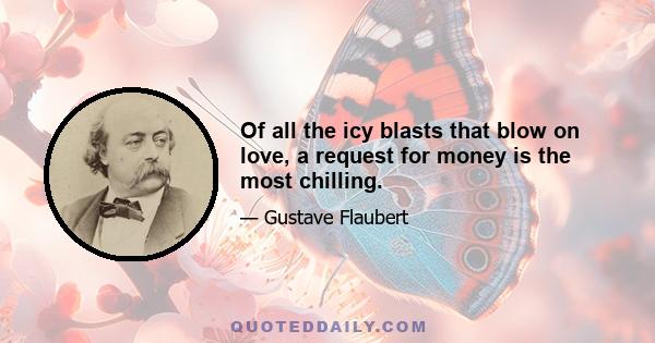 Of all the icy blasts that blow on love, a request for money is the most chilling.