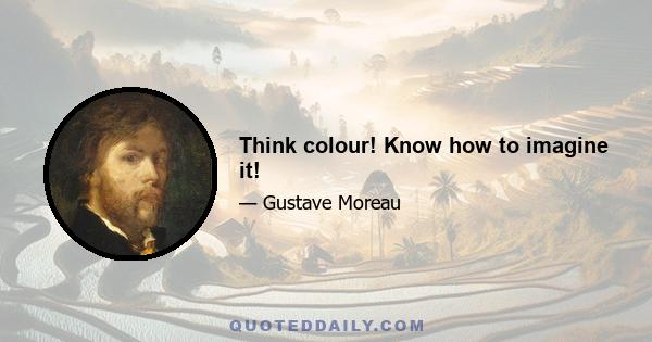 Think colour! Know how to imagine it!