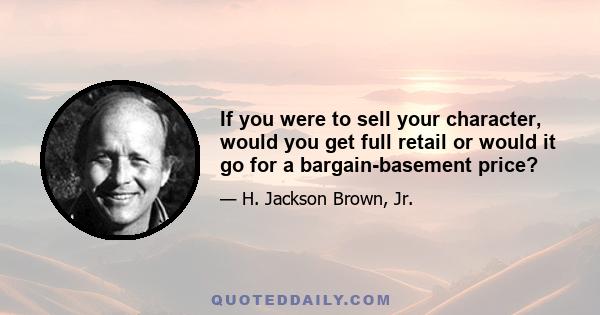 If you were to sell your character, would you get full retail or would it go for a bargain-basement price?