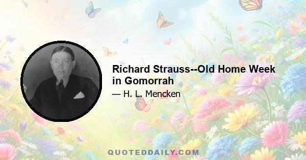 Richard Strauss--Old Home Week in Gomorrah