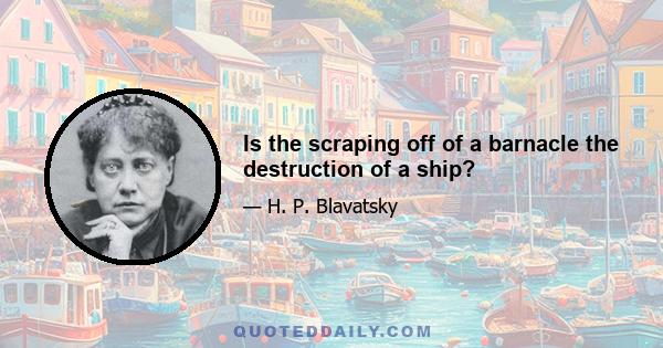 Is the scraping off of a barnacle the destruction of a ship?