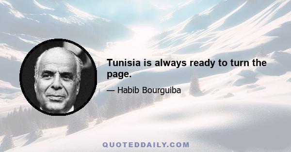 Tunisia is always ready to turn the page.