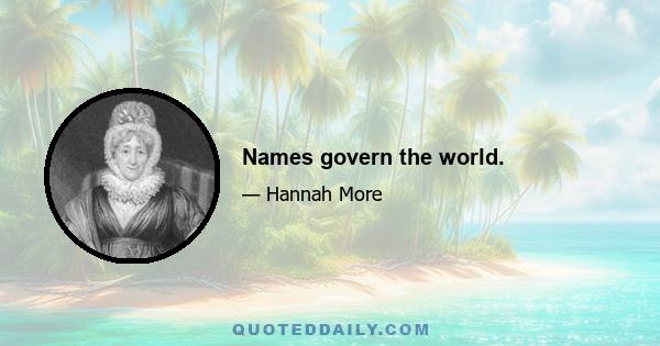 Names govern the world.