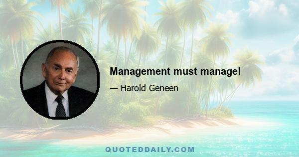 Management must manage!