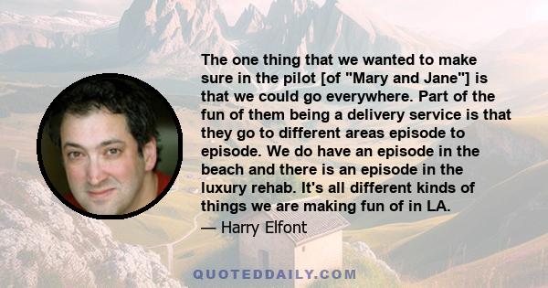 The one thing that we wanted to make sure in the pilot [of Mary and Jane] is that we could go everywhere. Part of the fun of them being a delivery service is that they go to different areas episode to episode. We do