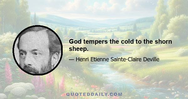 God tempers the cold to the shorn sheep.