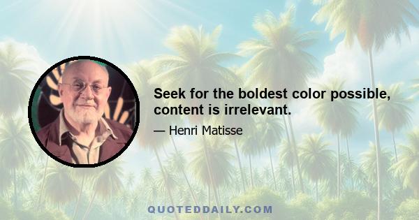 Seek for the boldest color possible, content is irrelevant.