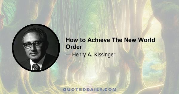 How to Achieve The New World Order