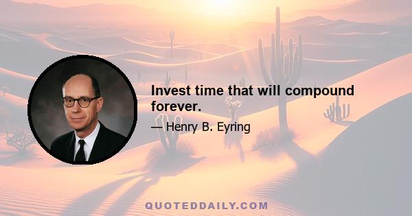 Invest time that will compound forever.