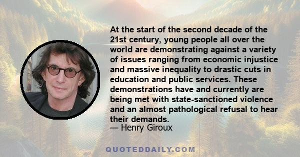 At the start of the second decade of the 21st century, young people all over the world are demonstrating against a variety of issues ranging from economic injustice and massive inequality to drastic cuts in education