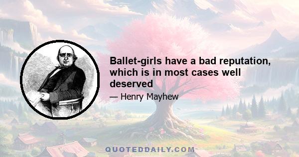 Ballet-girls have a bad reputation, which is in most cases well deserved