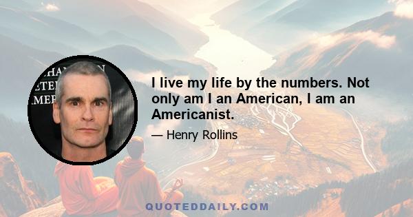 I live my life by the numbers. Not only am I an American, I am an Americanist.