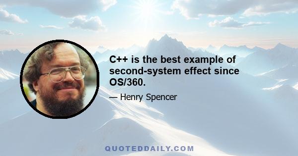 C++ is the best example of second-system effect since OS/360.