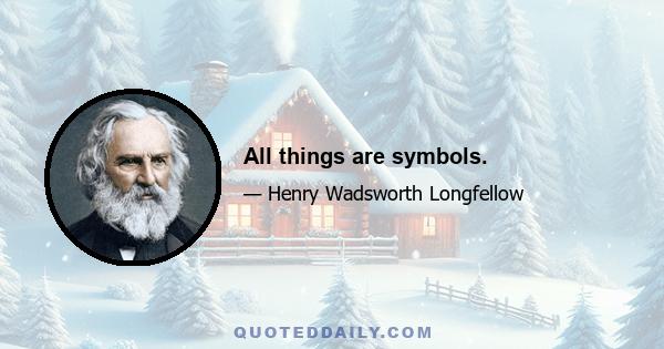 All things are symbols.