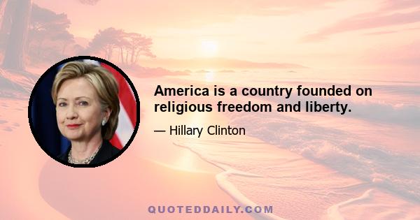 America is a country founded on religious freedom and liberty.