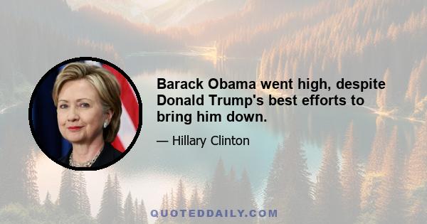 Barack Obama went high, despite Donald Trump's best efforts to bring him down.