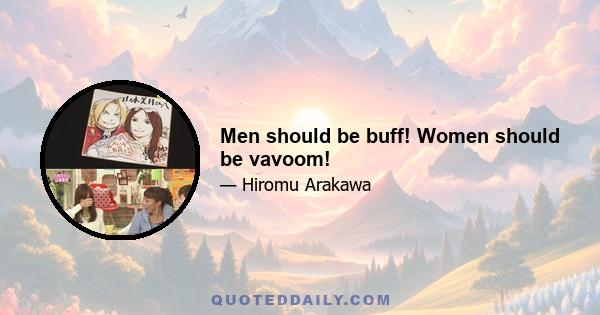 Men should be buff! Women should be vavoom!