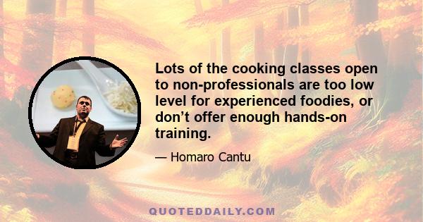 Lots of the cooking classes open to non-professionals are too low level for experienced foodies, or don’t offer enough hands-on training.