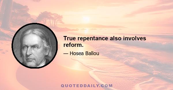 True repentance also involves reform.