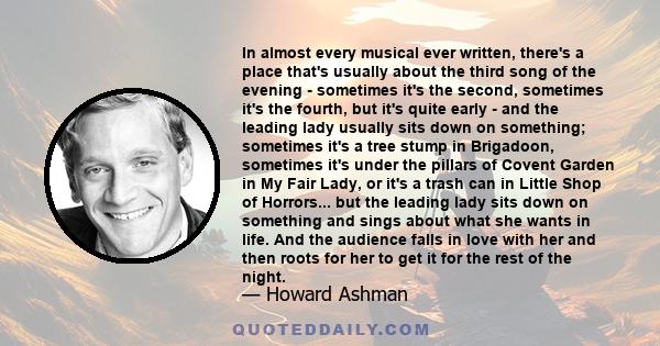 In almost every musical ever written, there's a place that's usually about the third song of the evening - sometimes it's the second, sometimes it's the fourth, but it's quite early - and the leading lady usually sits