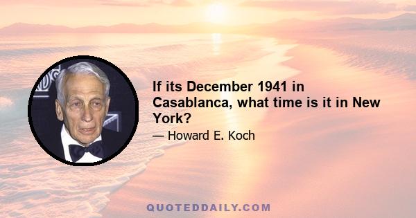 If its December 1941 in Casablanca, what time is it in New York?