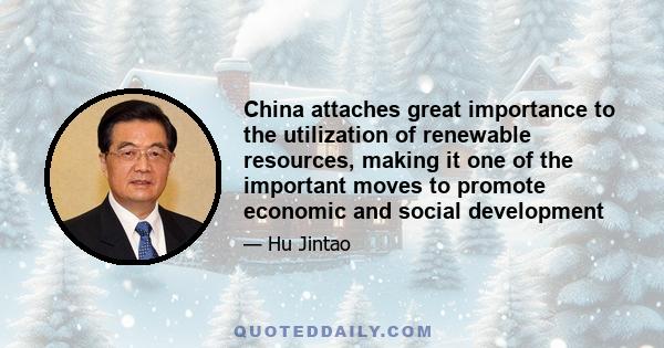 China attaches great importance to the utilization of renewable resources, making it one of the important moves to promote economic and social development